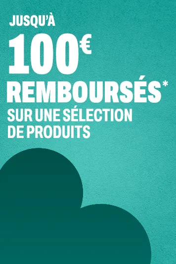 Jusqu'à 100€ REMBOURSES*