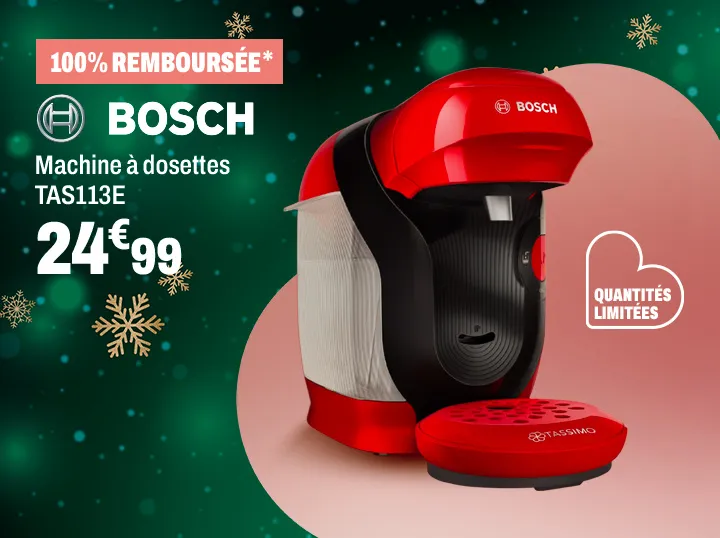 BOSCH TAS113E STYLE 100% remboursée 
